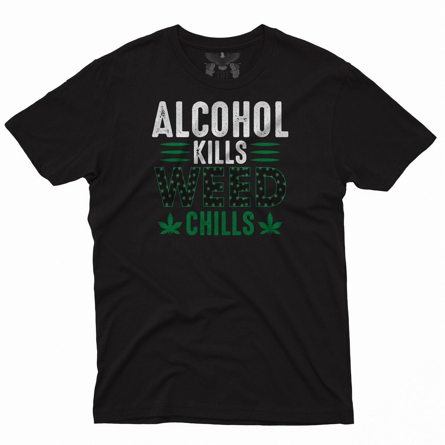 Alcohol Kills Weed Chills Men´s Tee