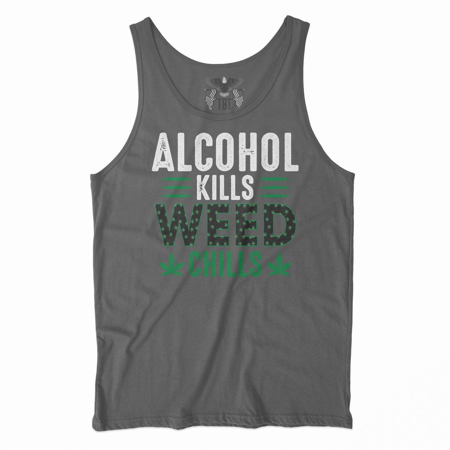 Alcohol Kills Weed Chills Unisex Tank