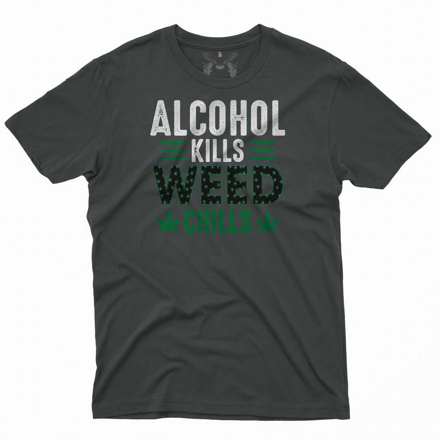 Alcohol Kills Weed Chills Men´s Tee