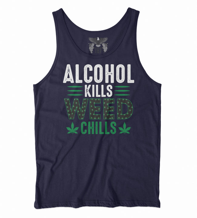 Alcohol Kills Weed Chills Unisex Tank