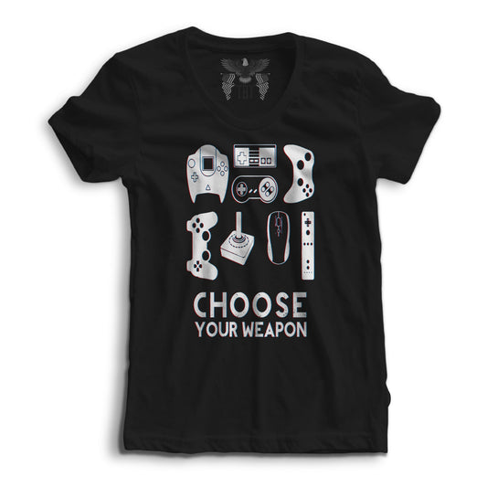 Choose your weapon Women's Tee