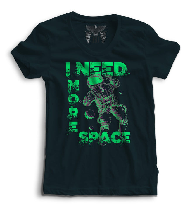 I Need More Space Women's Tee