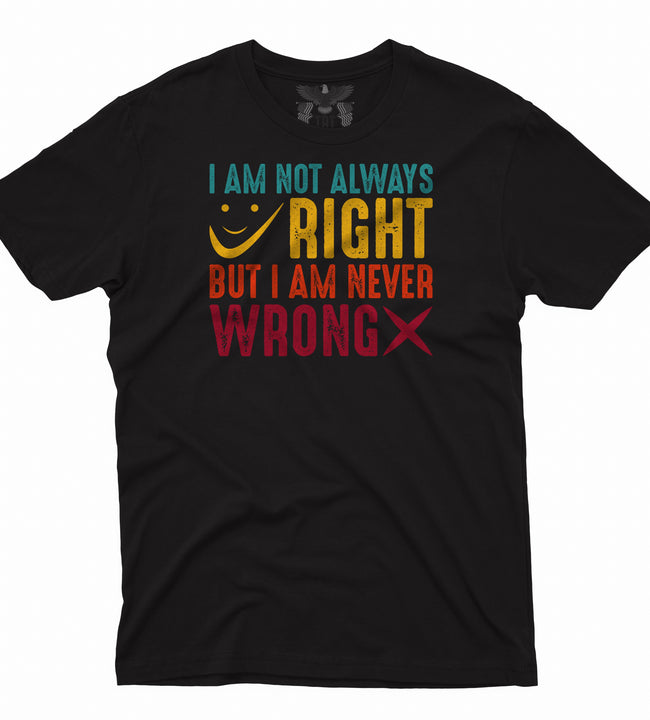 I'm not Always Right Men´s Tee