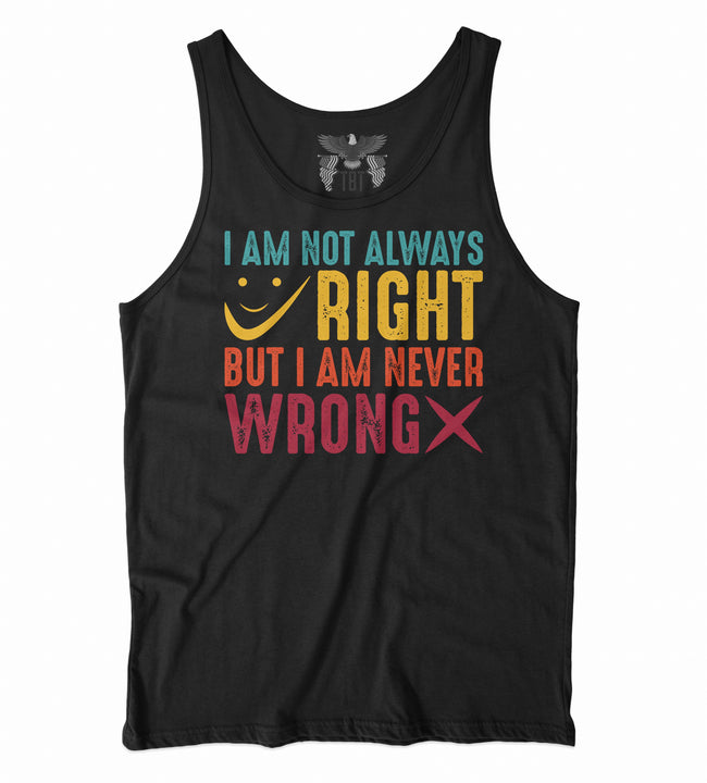 I'm not Always Right Unisex Tank